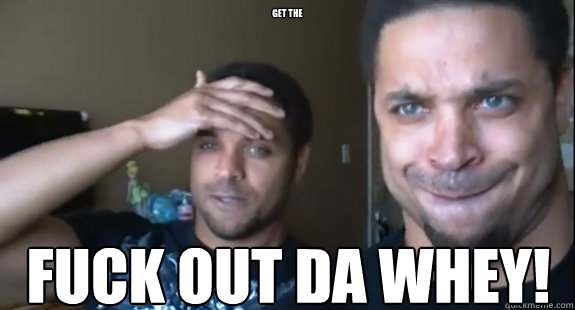 GET THE FUCK OUT DA WHEY! - GET THE FUCK OUT DA WHEY!  Misc
