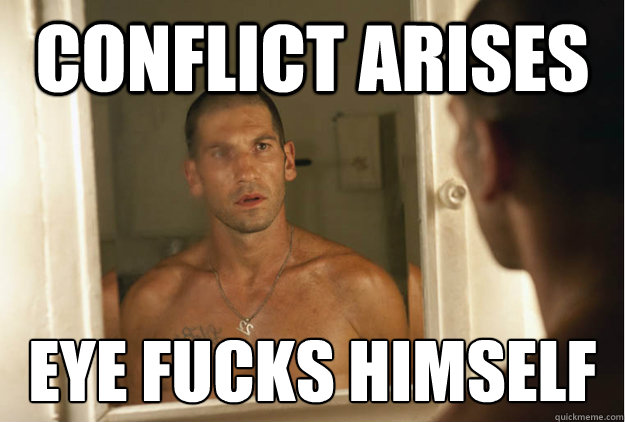 Conflict arises Eye fucks himself  