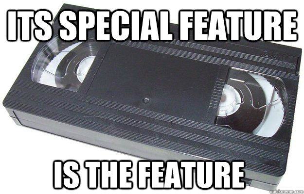 Its special feature Is the feature  Good Guy VHS