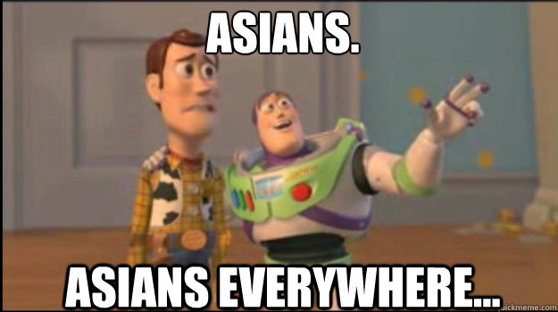 Asians. Asians everywhere...  Buzz and Woody