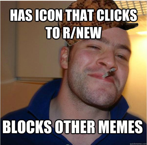 Has icon that clicks to r/new Blocks other memes  