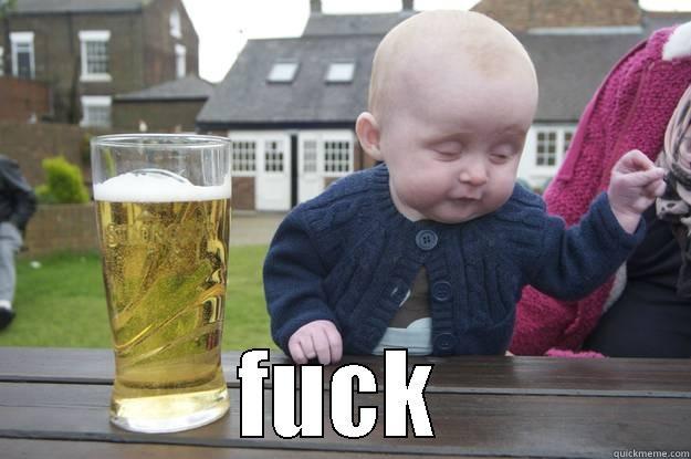  FUCK drunk baby