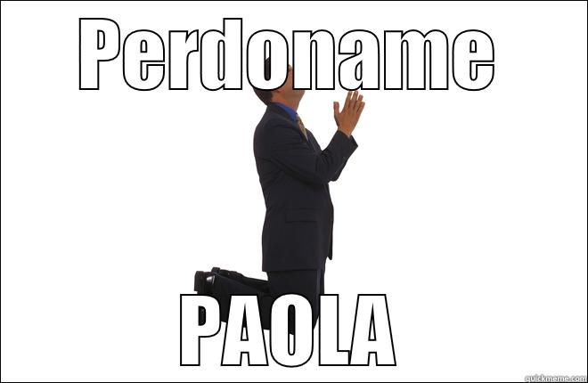 PERDONAME PAOLA Misc