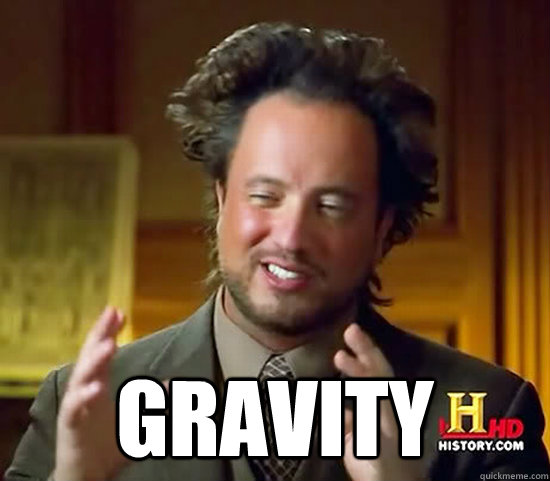  Gravity -  Gravity  Ancient Aliens