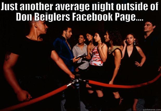JUST ANOTHER AVERAGE NIGHT OUTSIDE OF DON BEIGLERS FACEBOOK PAGE....  Misc