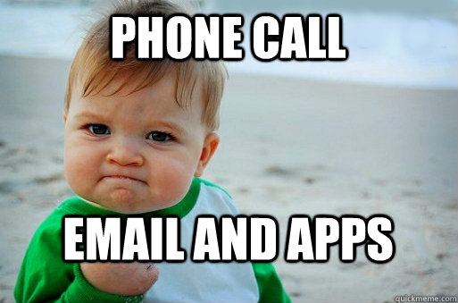 phone call Email and Apps - phone call Email and Apps  success baby meme