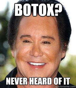 Botox? Never heard of it - Botox? Never heard of it  Wayne Newton