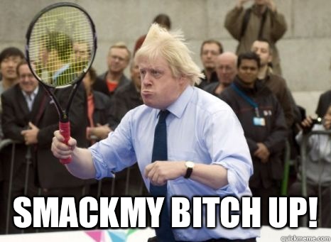  Smackmy Bitch up!  -  Smackmy Bitch up!   Boris Johnson