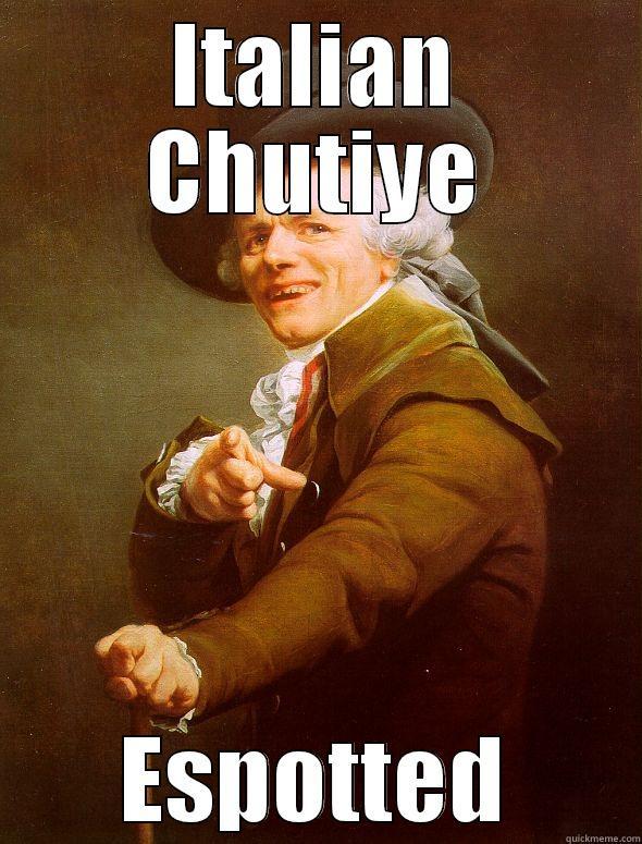 ITALIAN CHUTIYE ESPOTTED Joseph Ducreux