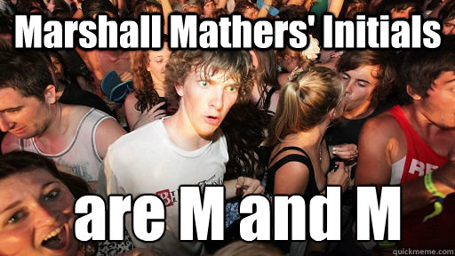 Marshall Mathers' Initials are M and M - Marshall Mathers' Initials are M and M  Sudden Clarity Clarence