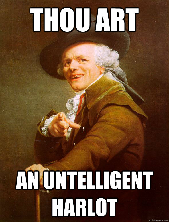 Thou art an untelligent harlot - Thou art an untelligent harlot  Joseph Ducreux