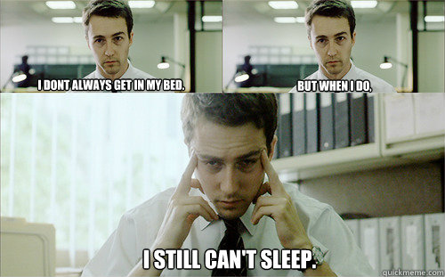 i dont sleep meme i dont sleep meme
