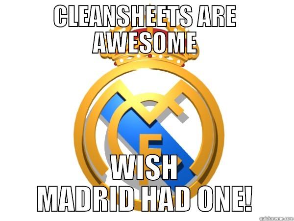 CLEANSHEETS ARE AWESOME WISH MADRID HAD ONE! Misc