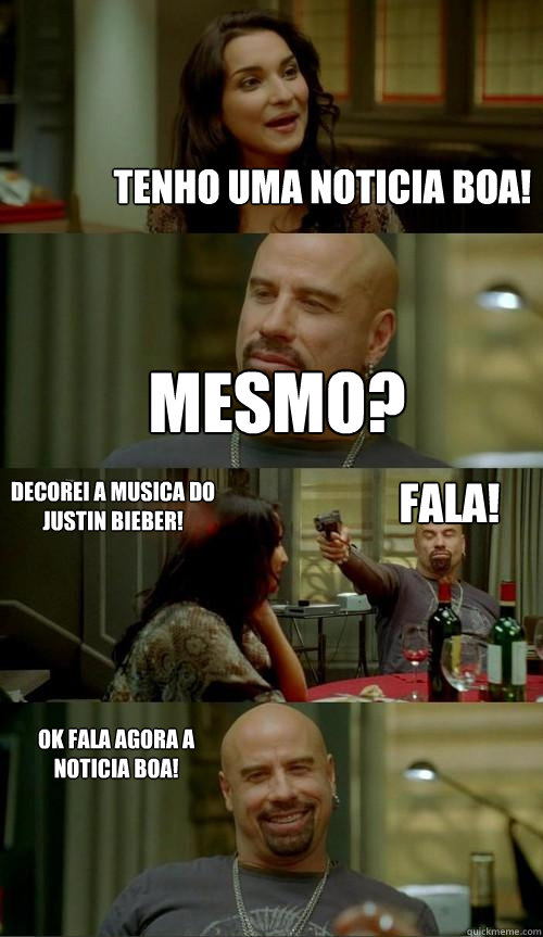 tenho uma noticia boa! é mesmo? decorei a musica do justin bieber! fala! ok fala agora a noticia boa! - tenho uma noticia boa! é mesmo? decorei a musica do justin bieber! fala! ok fala agora a noticia boa!  Skinhead John