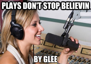 plays don't stop believin by glee  scumbag radio dj