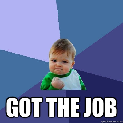 Got the Job  Success Kid