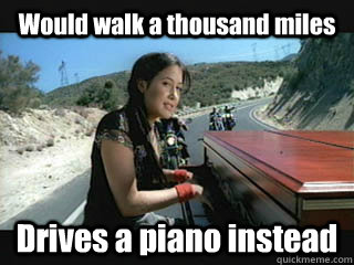 Would walk a thousand miles Drives a piano instead  vanessa carlton