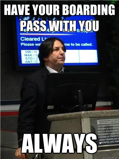 HAVE YOUR BOARDING PASS WITH YOU ALWAYS  Air Snape
