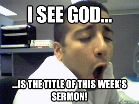 I see God... ...is the title of this week's sermon!  O Face
