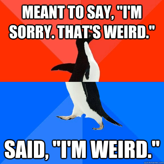 Meant to say, 