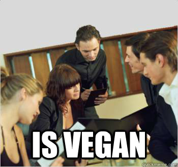  Is Vegan   Scumbag customer