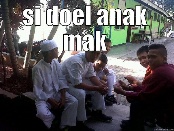 SI DOEL ANAK MAK  Misc