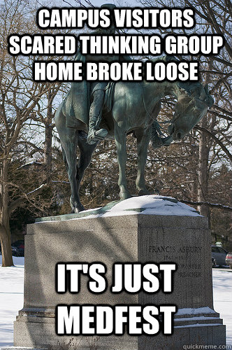 Campus visitors scared thinking group home broke loose It's just Medfest  Drew University Meme