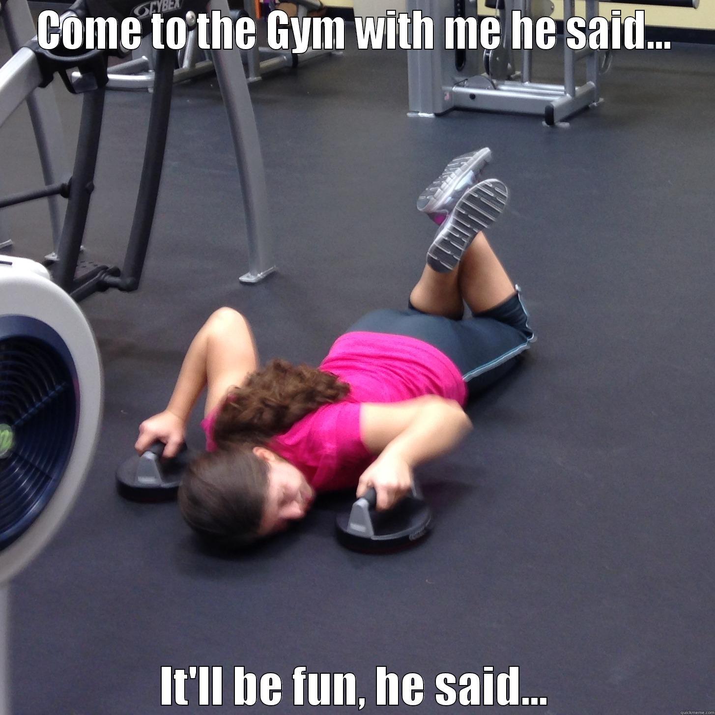 COME TO THE GYM WITH ME HE SAID... IT'LL BE FUN, HE SAID... Misc