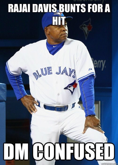 Rajai Davis bunts for a hit DM Confused - Rajai Davis bunts for a hit DM Confused  Dwanye Murphy Confused