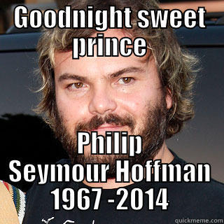 23490987654f  dfgfgfg - GOODNIGHT SWEET PRINCE PHILIP SEYMOUR HOFFMAN 1967 -2014 Misc