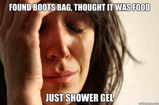 Found boots bag, thought it was food Just shower gel  First World Problems