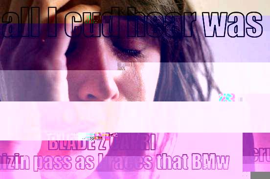 ALL I CUD HEAR WAS  BLADE'Z CAPRI CRUIZIN PASS AS I RACES THAT BMW First World Problems