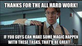 Thanks for the all hard work! If you guys can make some magic happen with these tasks, that'd be great. . .  