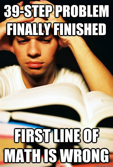 39-step problem finally finished first line of math is wrong - 39-step problem finally finished first line of math is wrong  Engineering Student