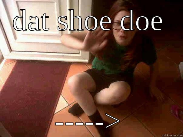 DAT SHOE DOE -----> Misc