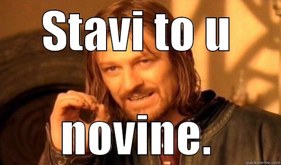 STAVI TO U NOVINE. Boromir