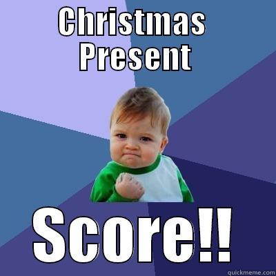 CHRISTMAS  PRESENT SCORE!! Success Kid