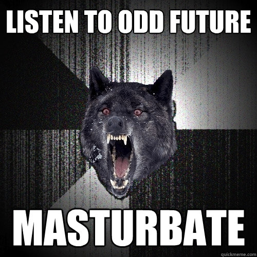 Listen to Odd Future MASTurbate  Insanity Wolf