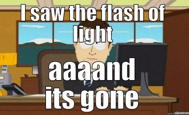 Pesky Oscillations - I SAW THE FLASH OF LIGHT AAAAND ITS GONE aaaand its gone