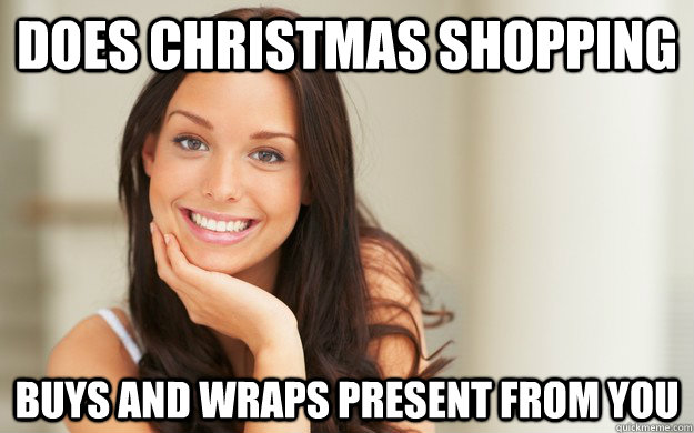 Does Christmas Shopping Buys and wraps present from you - Does Christmas Shopping Buys and wraps present from you  Good Girl Gina