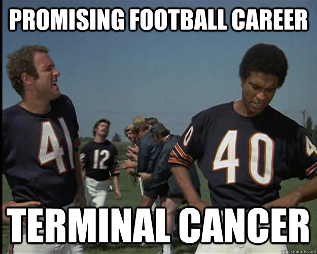 promising football career terminal cancer - promising football career terminal cancer  the original bad luck brian