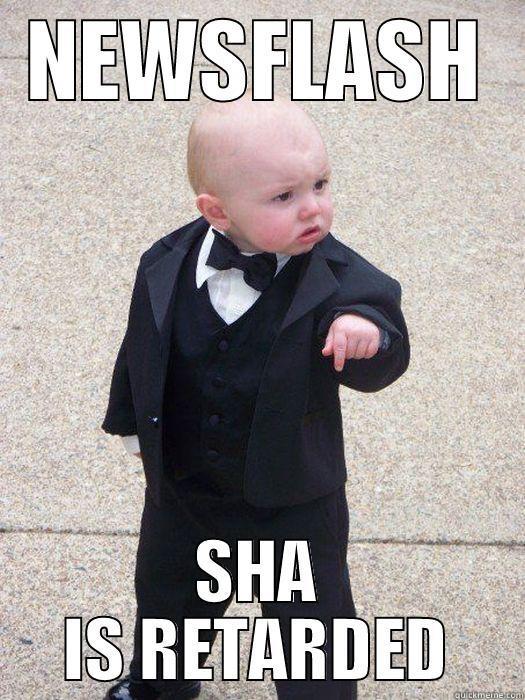 Sha meme - NEWSFLASH SHA IS RETARDED Baby Godfather
