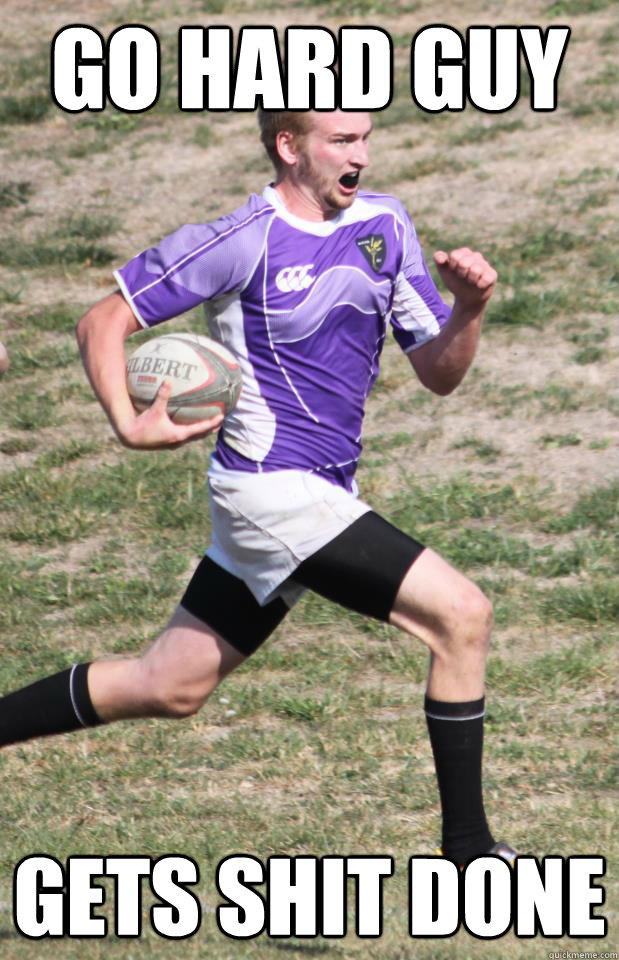 go hard guy gets shit done - go hard guy gets shit done  go hard guy