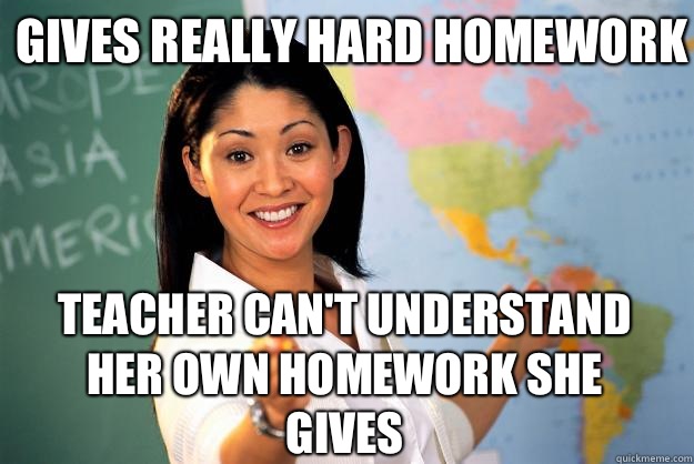 the teacher gave us homework the teacher gave us homework