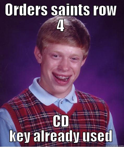 ORDERS SAINTS ROW 4 CD KEY ALREADY USED Bad Luck Brian