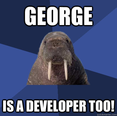 George Is a developer too! - George Is a developer too!  Web Developer Walrus