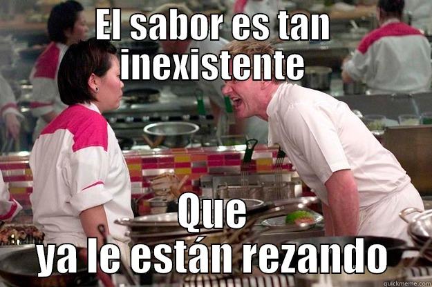 EL SABOR ES TAN INEXISTENTE QUE YA LE ESTÁN REZANDO Gordon Ramsay