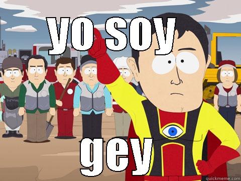 YO SOY  GEY Captain Hindsight