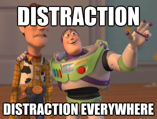 distraction distraction everywhere   Buzz Lightyear