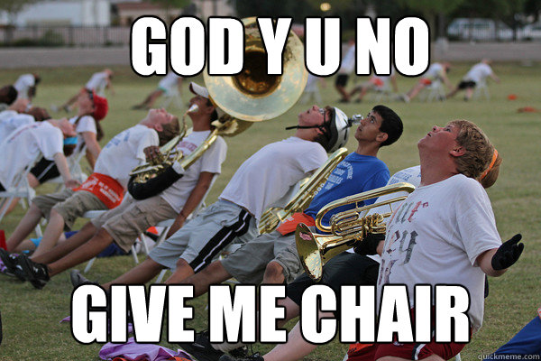  GOD Y U NO  GIVE ME CHAIR  